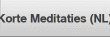 Korte Meditaties (NL)